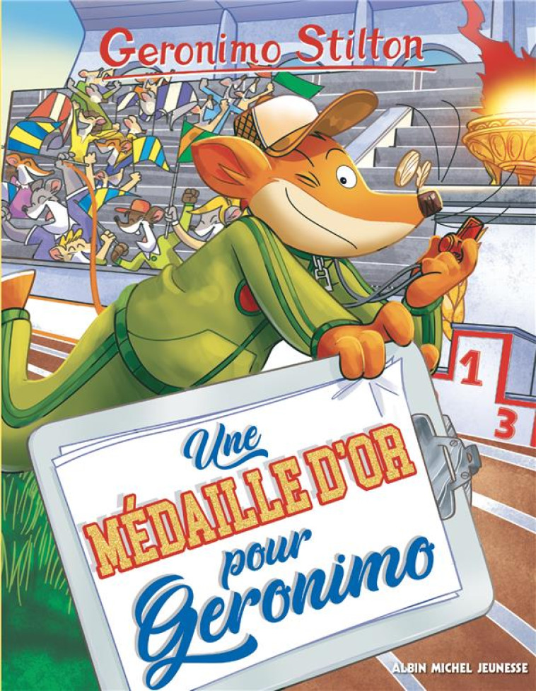 GERONIMO STILTON T96 UNE MÉDAILLE D'OR POUR GERONIMO - GERONIMO STILTON - ALBIN MICHEL