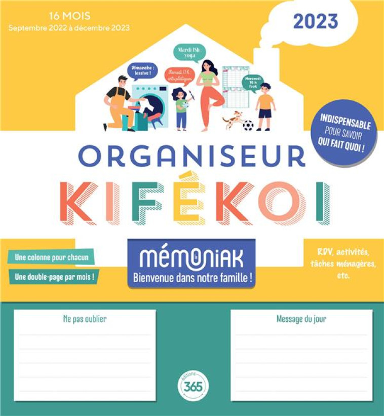 ORGANISEUR MEMONIAK KIFEKOI, CALENDRIER MENSUEL EN COLONNES (SEPT. 2022- DEC. 2023) - EDITIONS 365 - NC