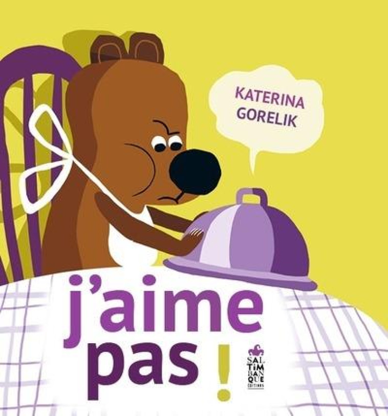 J'AIME PAS! - KATERINA GORELIK - SALTIMBANQUE