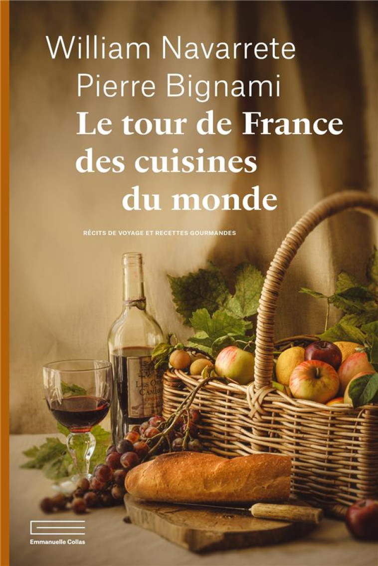 LE TOUR DE FRANCE DES CUISINES DU MONDE - WILLIAM NAVARRETE - DU LUMIGNON