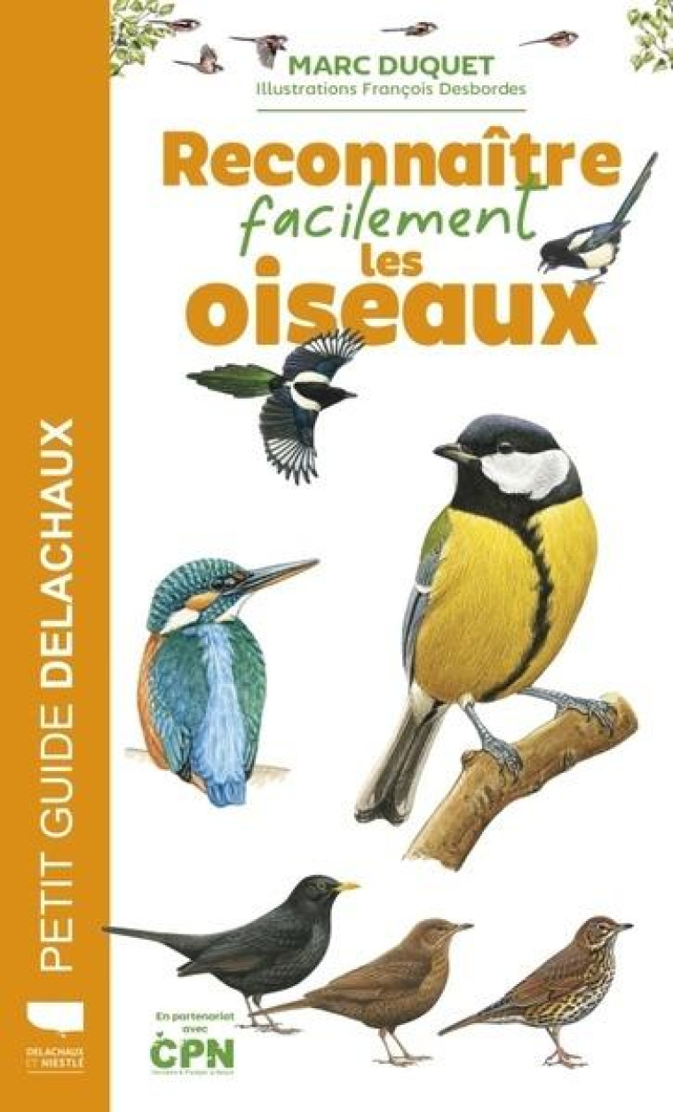 RECONNAÎTRE FACILEMENT LES OISEAUX - MARC DUQUET - DELACHAUX