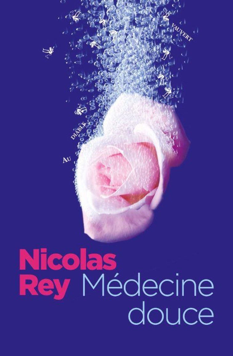 MÉDECINE DOUCE - NICOLAS REY - DIABLE VAUVERT