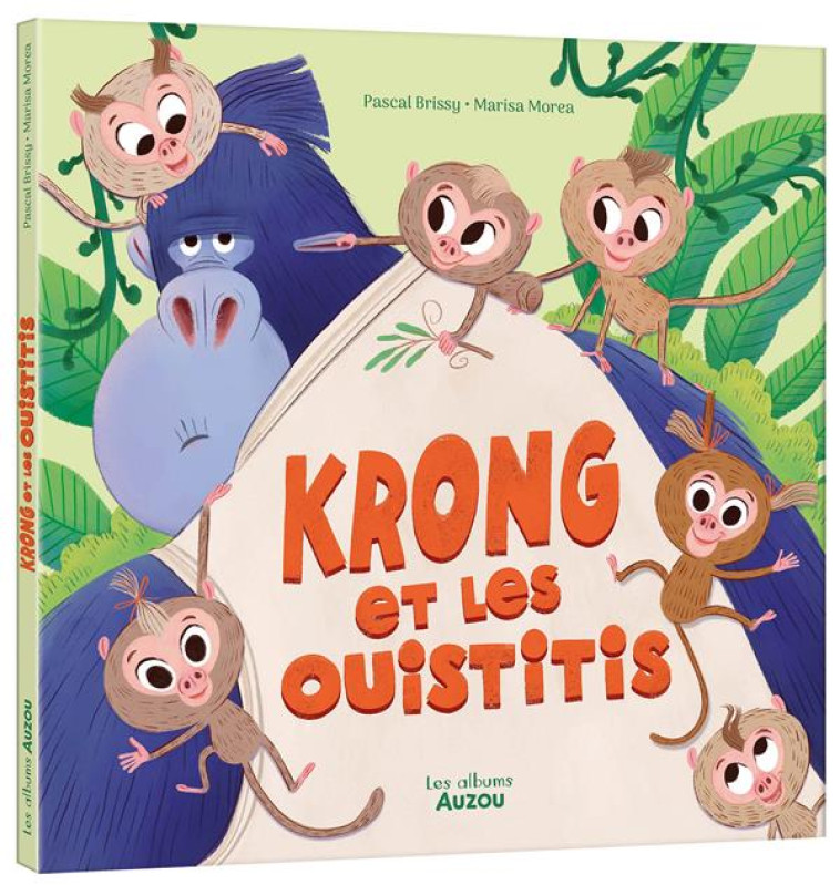 KRONG ET LES OUISTITIS - PASCAL BRISSY - PHILIPPE AUZOU