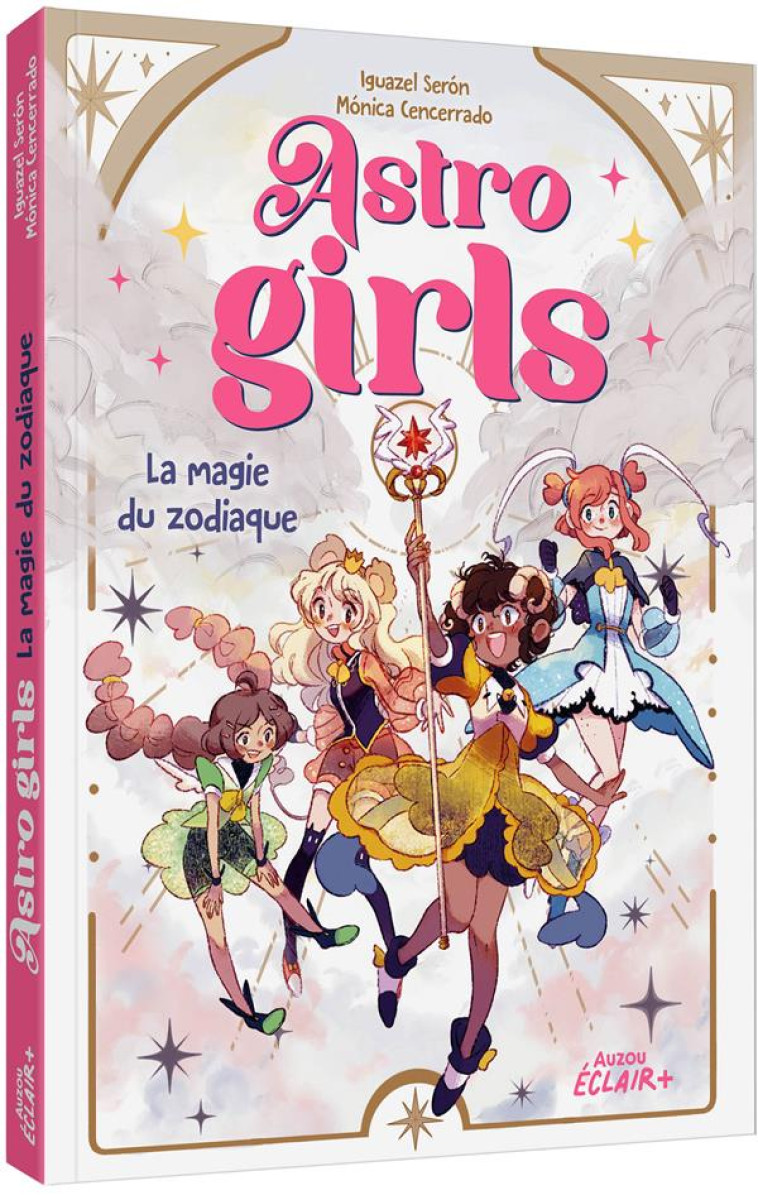 ASTROGIRLS - LA MAGIE DU ZODIAQUE - IGUAZEL SERóN - PHILIPPE AUZOU