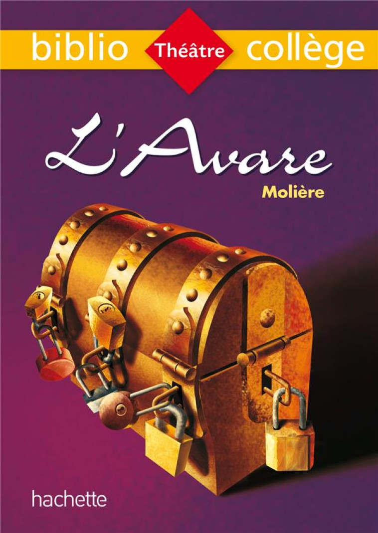 BIBLIOCOLLEGE - L'AVARE, MOLIERE - MOLIERE - Hachette Education