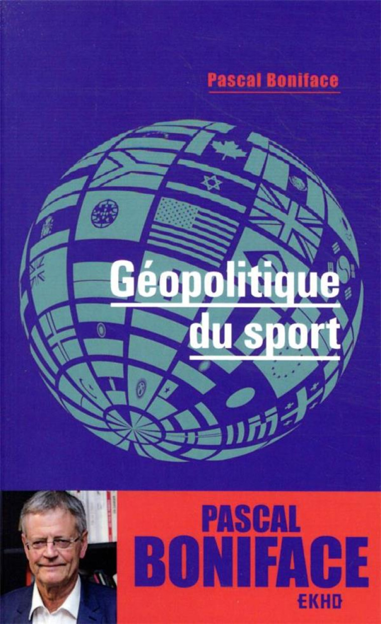 GÉOPOLITIQUE DU SPORT - PASCAL BONIFACE - DUNOD