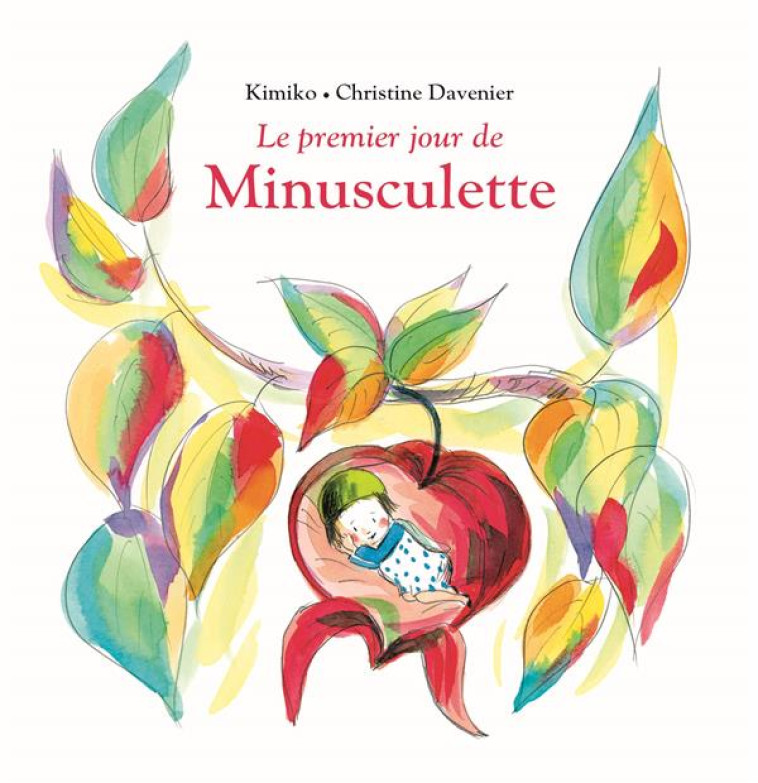 LE PREMIER JOUR DE MINUSCULETTE - KIMIKO - EDL