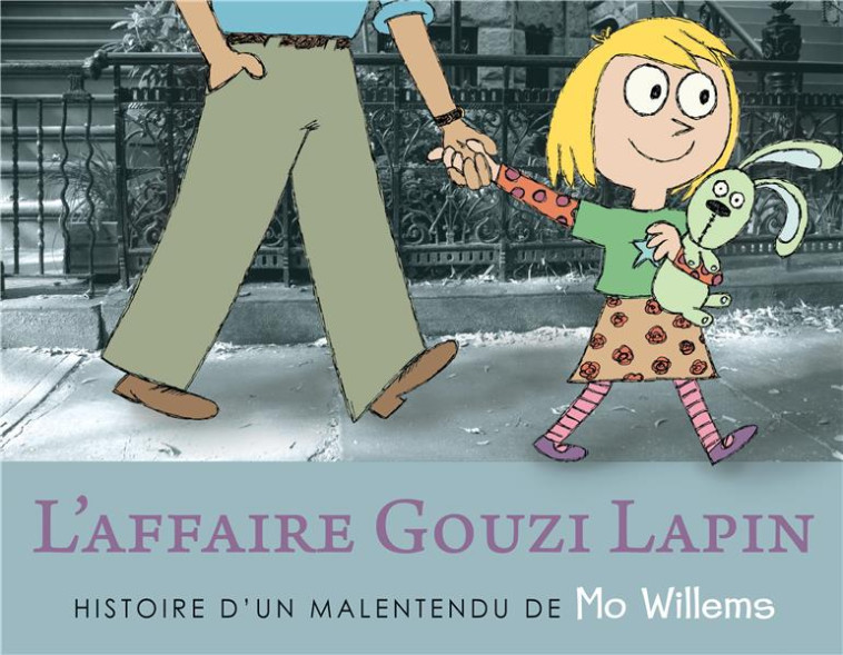 L'AFFAIRE GOUZI LAPIN - MO WILLEMS - KALEIDOSCOPE