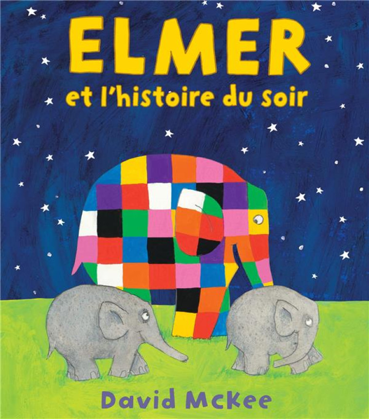 ELMER ET L'HISTOIRE DU SOIR - DAVID MCKEE - KALEIDOSCOPE