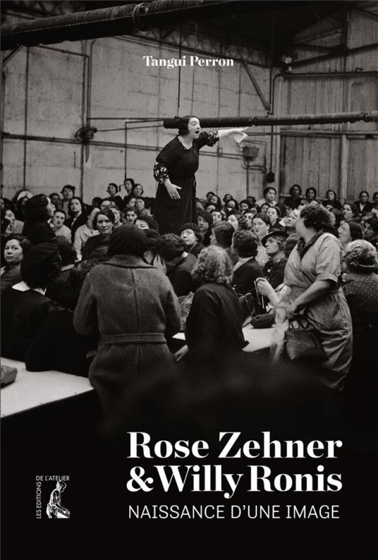 ROSE ZEHNER ET WILLY RONIS, NAISSANCE D'UNE IMAGE - PERRON TANGUI - ATELIER