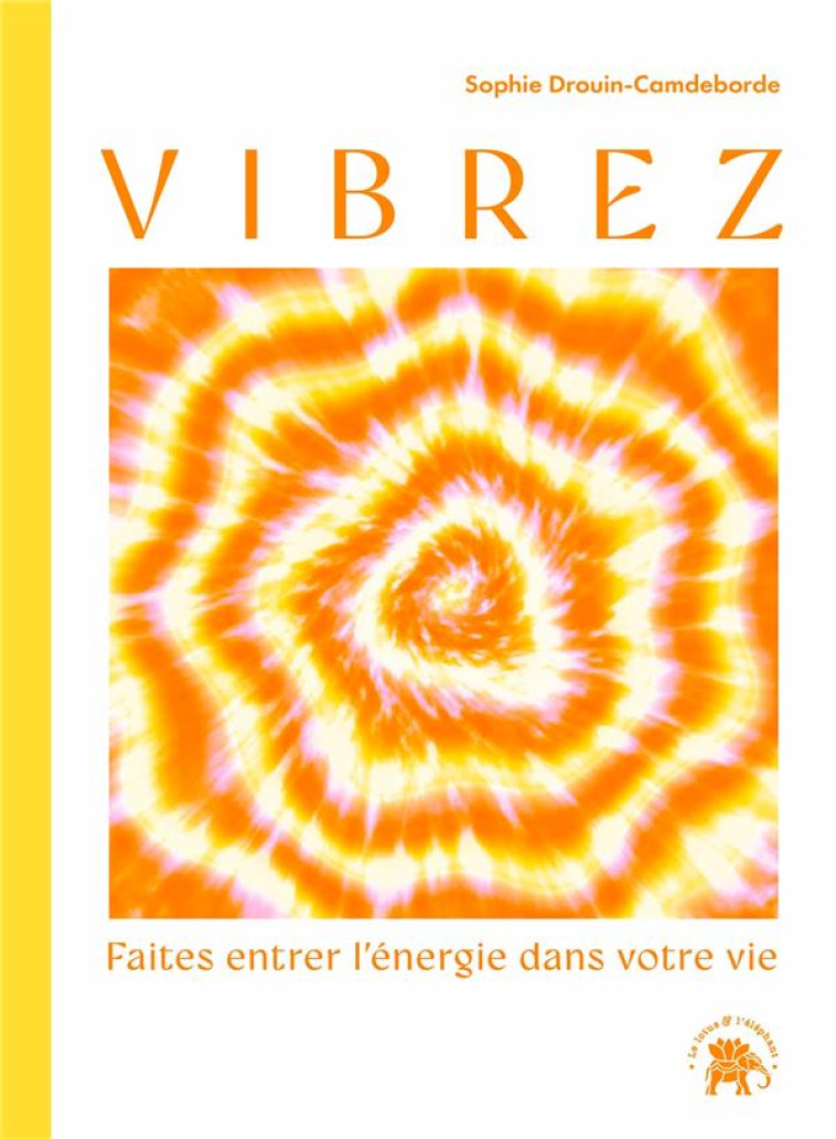 VIBREZ - SOPHIE DROUIN-CAMDEBORDE - HACHETTE