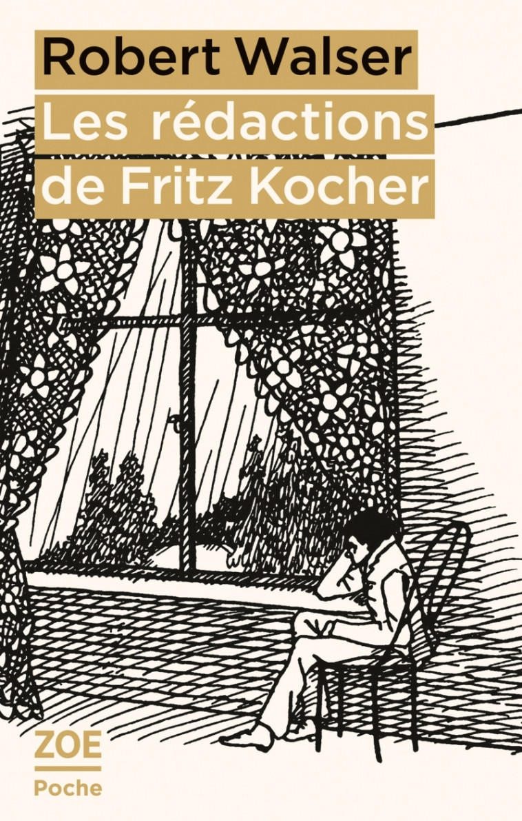 LES RÉDACTIONS DE FRITZ KOCHER - Robert WALSER - ZOE