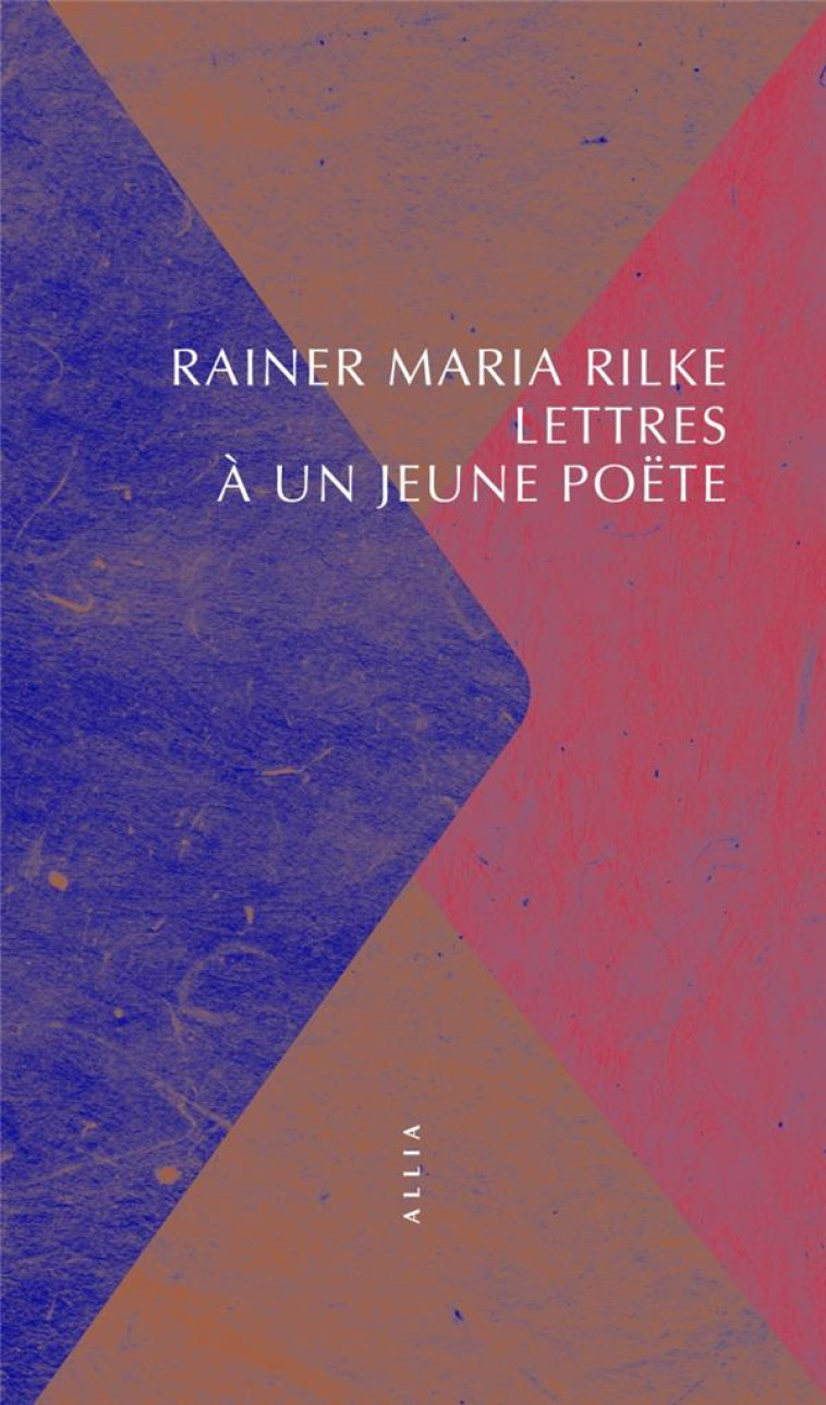 LETTRES À UN JEUNE POËTE - RAINER MARIA RILKE - ALLIA