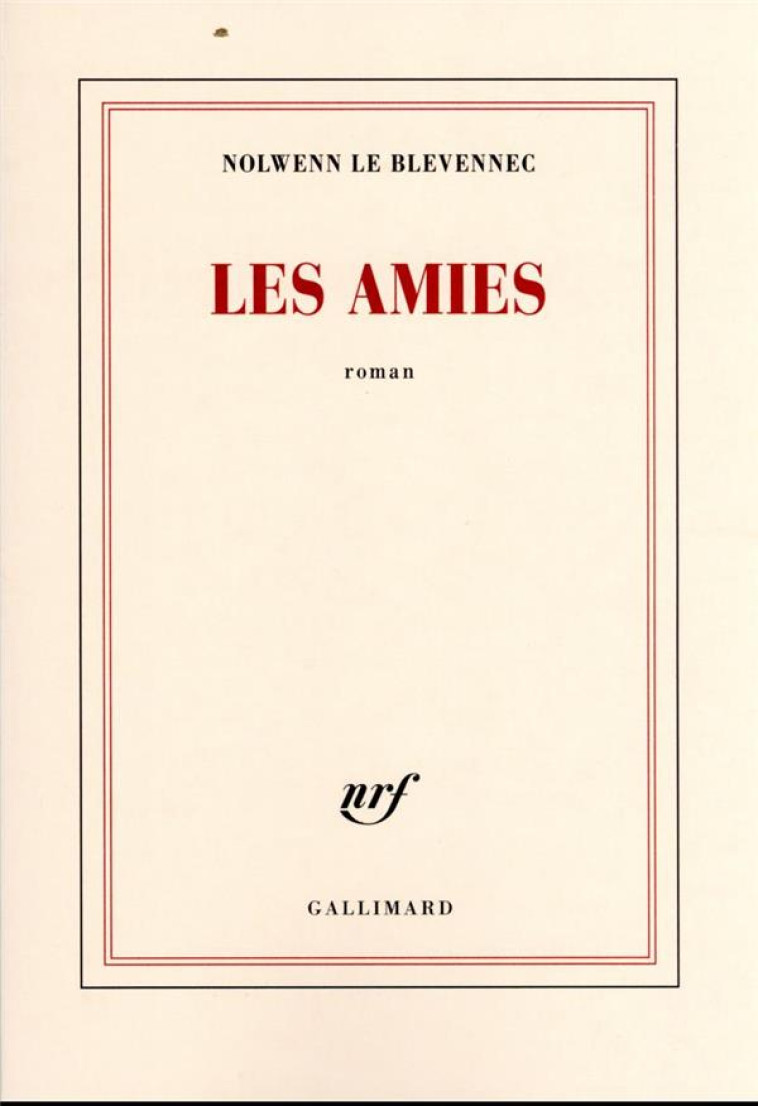 LES AMIES - LE BLEVENNEC NOLWENN - GALLIMARD