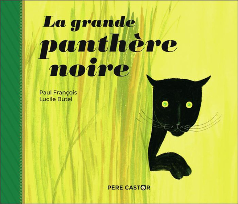 LA GRANDE PANTHÈRE NOIRE - LUCILE BUTEL - FLAMMARION