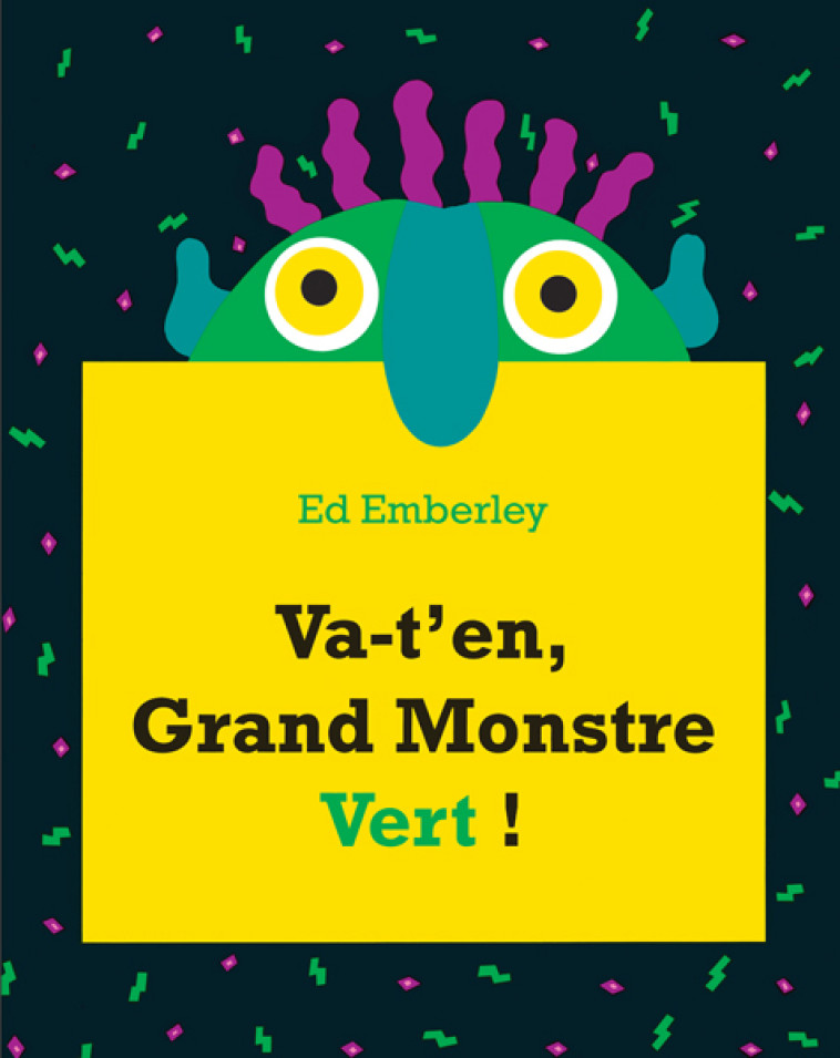 VA-T'EN GRAND MONSTRE VERT ! - ED EMBERLEY - KALEIDOSCOPE