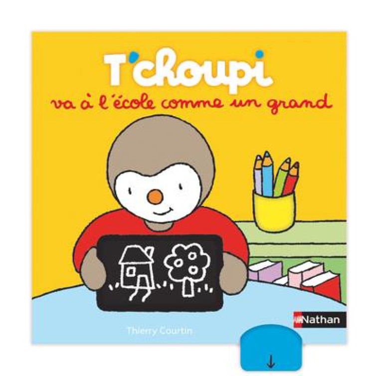 T'CHOUPI VA À L'ÉCOLE COMME UN GRAND - THIERRY COURTIN - CLE INTERNAT