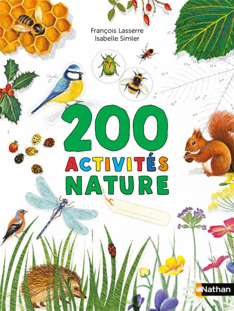 CAHIERS NATURE COLIBRI: 200 ACTIVITÉS NATURE - LASSERRE/SIMLER - CLE INTERNAT