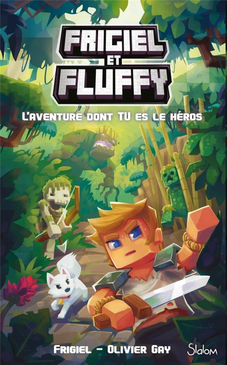 FRIGIEL ET FLUFFY L'AVENTURE DONT TU ES LE HÉROS - OLIVIER GAY - SLALOM