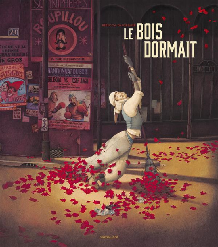 LE BOIS DORMAIT - REBECCA DAUTREMER - Ed. Sarbacane