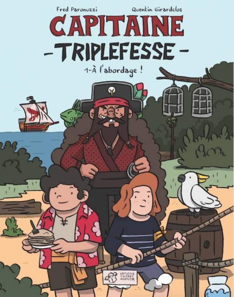 BD CAPITAINE TRIPLEFESSE T1 - FRED PARONUZZI - THIERRY MAGNIER