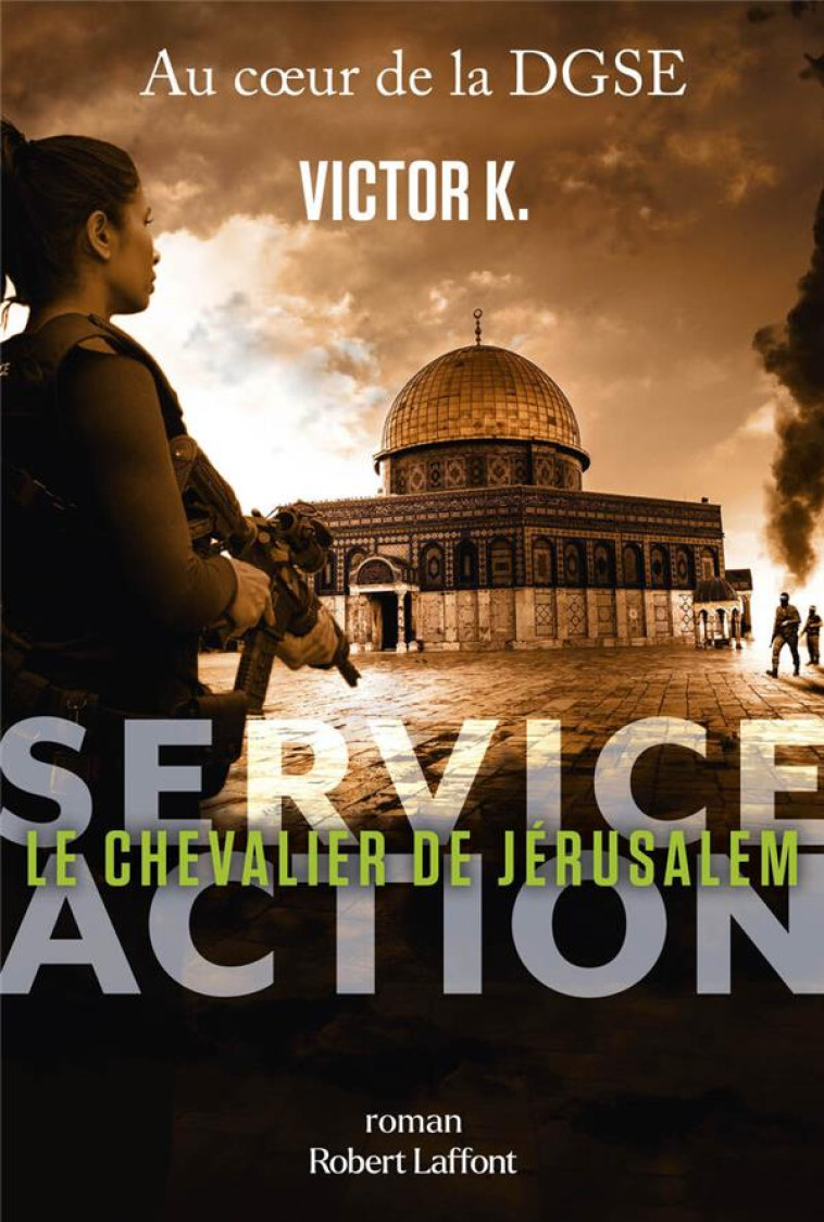 SERVICE ACTION - LE CHEVALIER DE JÉRUSALEM - VICTOR K. - ROBERT LAFFONT