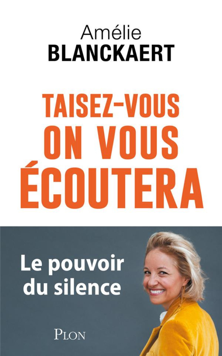 TAISEZ-VOUS, ON VOUS ÉCOUTERA - AMELIE BLANCKAERT - PLON