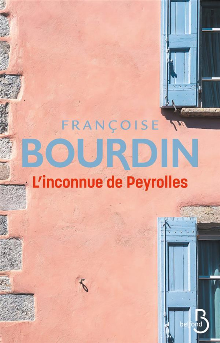 L'INCONNUE DE PEYROLLES - FRANCOISE BOURDIN - BELFOND