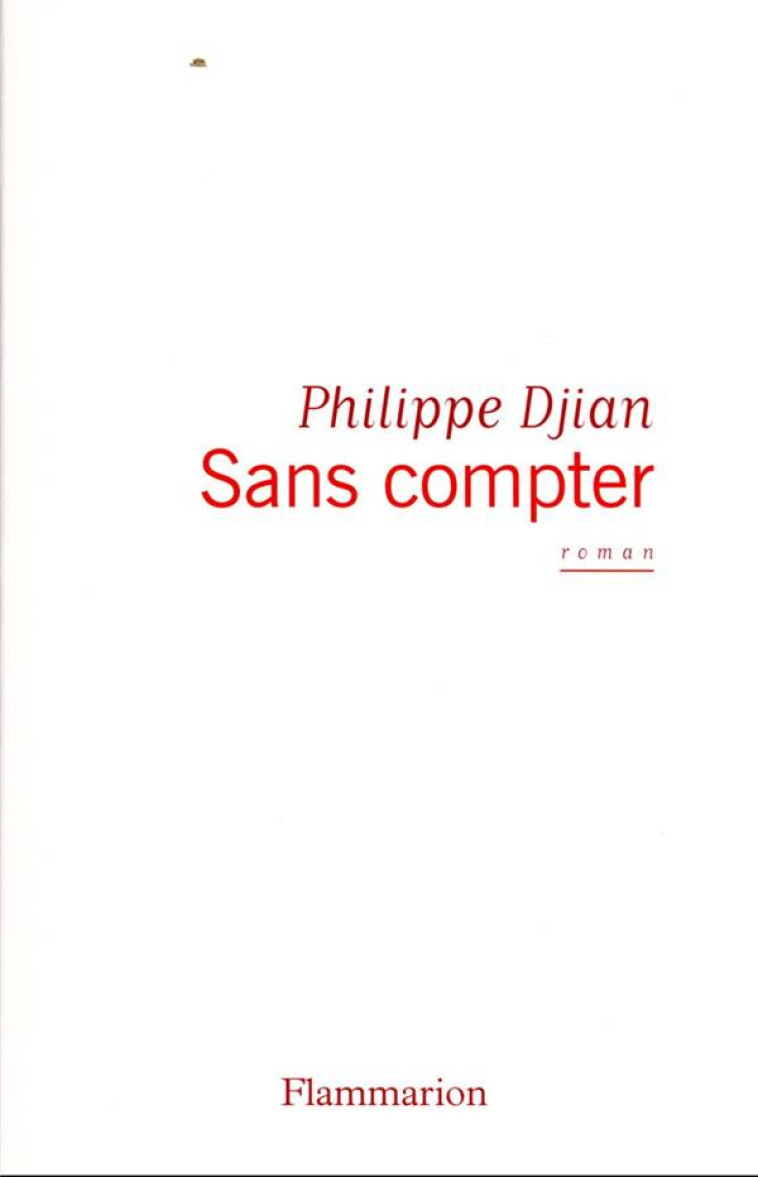 SANS COMPTER - DJIAN PHILIPPE - FLAMMARION