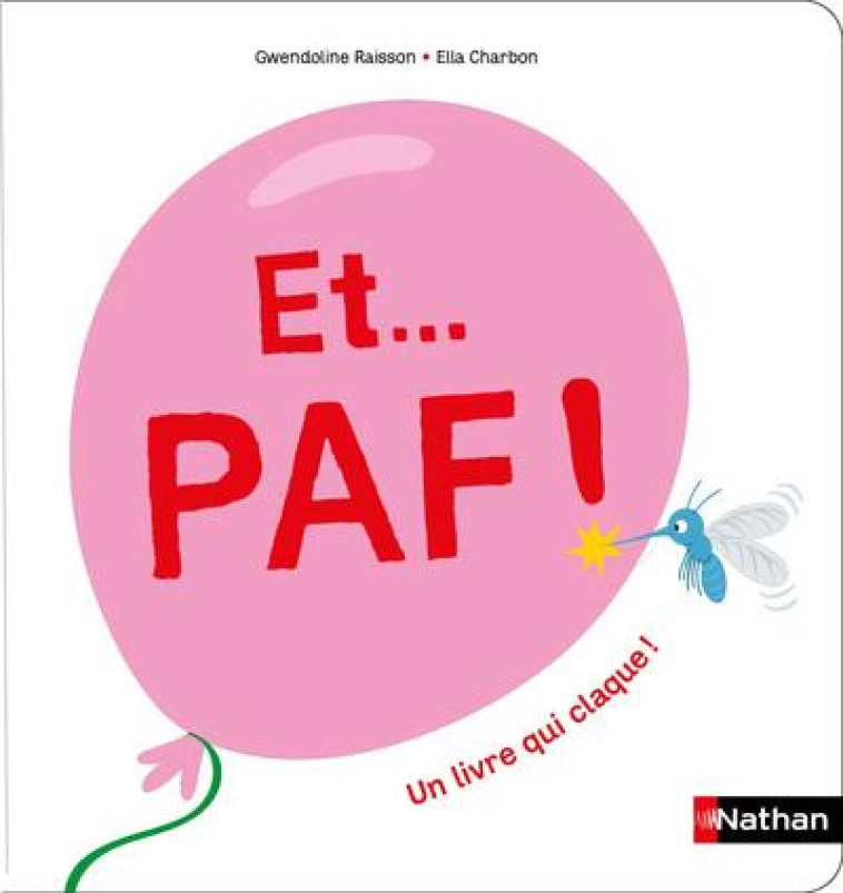 ET... PAF ! UN LIVRE QUI CLAQUE ! - GWENDOLINE RAISSON - CLE INTERNAT