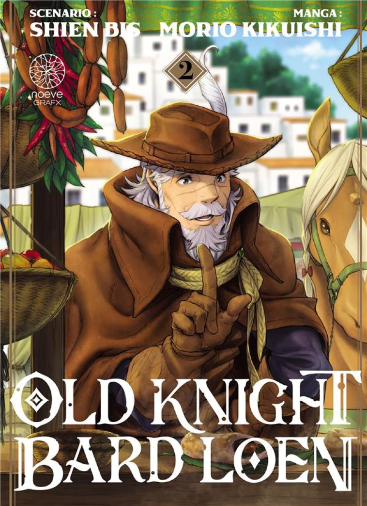 OLD KNIGHT BARD LOEN T02 - KIKUISHI MORIO - NOEVE GRAFX