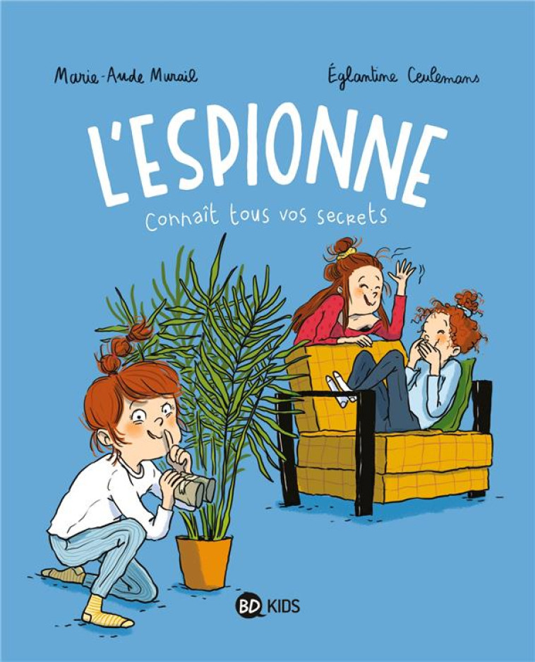 L'ESPIONNE, TOME 01 - MARIE-AUDE MURAIL - BAYARD JEUNESSE