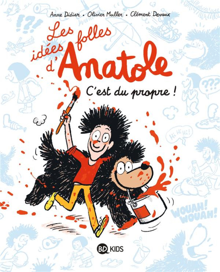 LES IDÉES FOLLES D'ANATOLE, TOME 02 - ANNE SCHMAUCH - BAYARD JEUNESSE