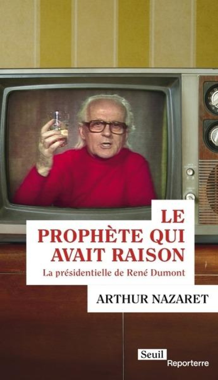 LE PROPHÈTE QUI AVAIT RAISON - ARTHUR NAZARET - SEUIL