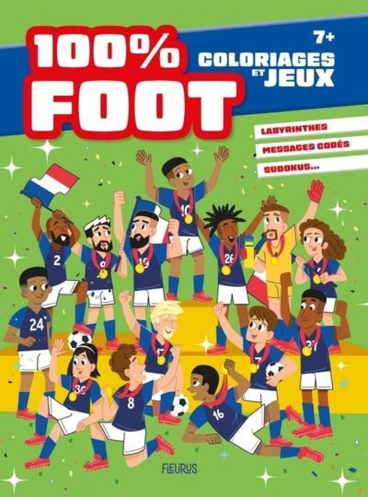 COLORIAGES ET JEUX - 100% FOOT - ADELINE MICHEL TRAN - FLEURUS