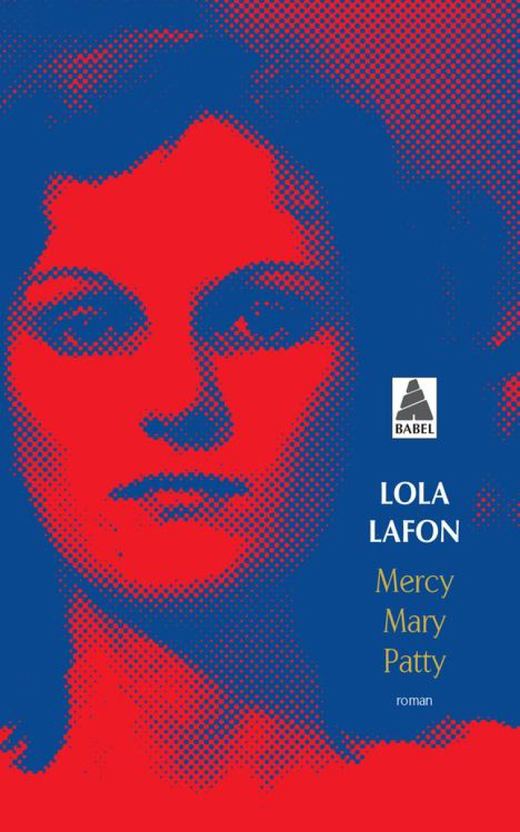 MERCY, MARY, PATTY - LOLA LAFON - ACTES SUD