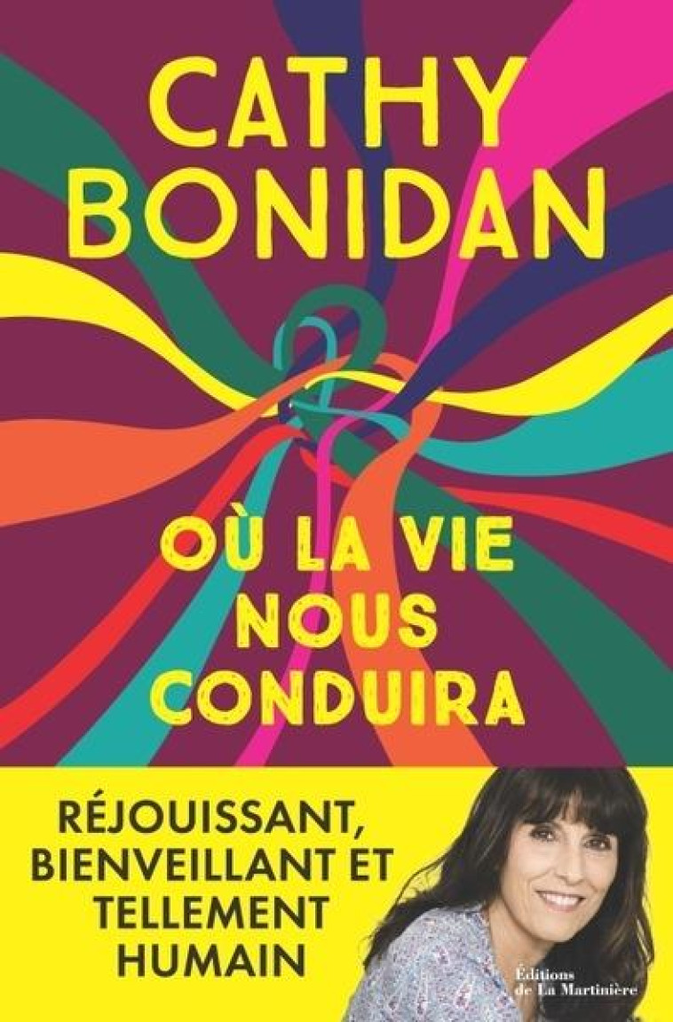 OÙ LA VIE NOUS CONDUIRA - CATHY BONIDAN - MARTINIERE BL