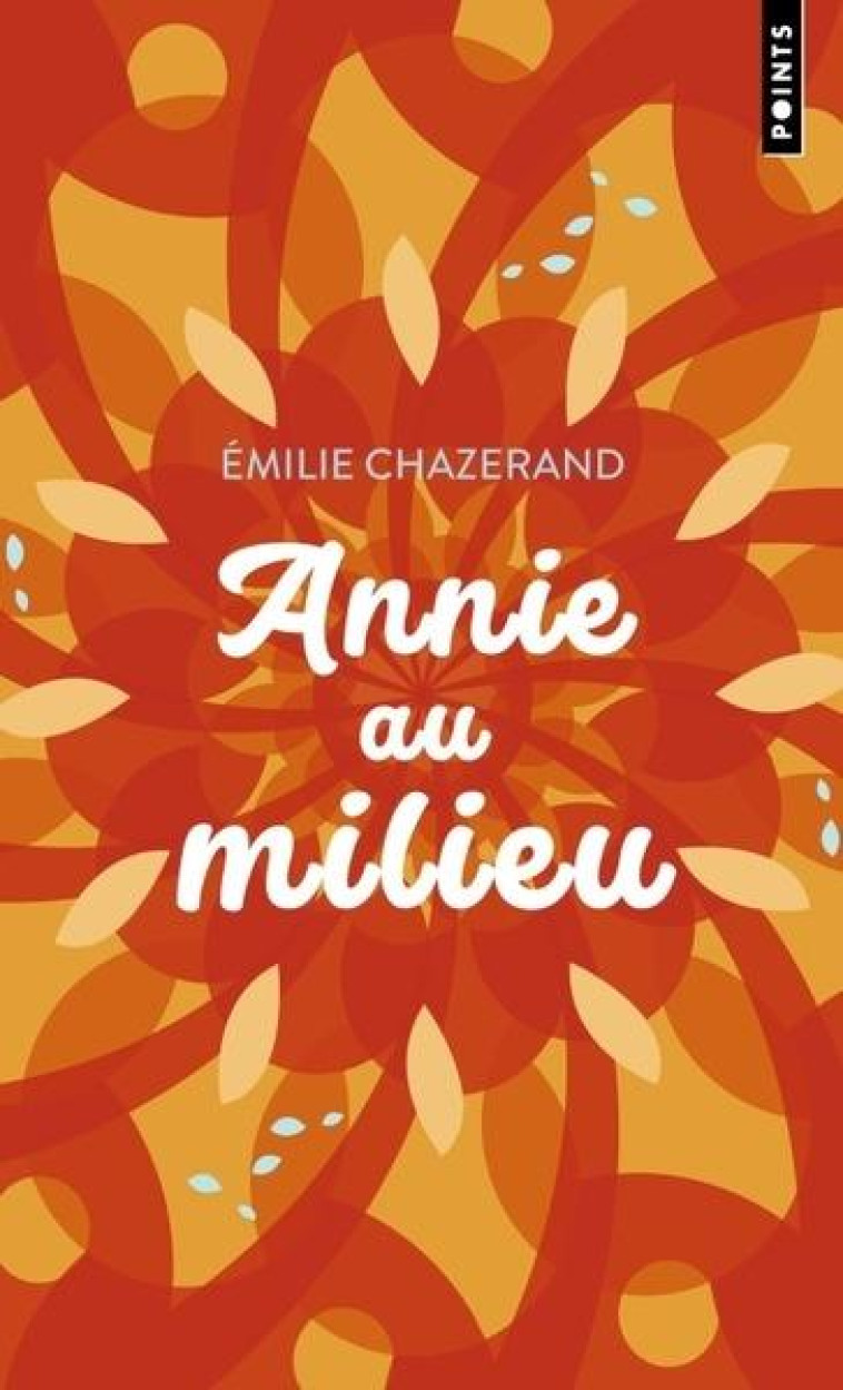 ANNIE AU MILIEU - EMILIE CHAZERAND - POINTS