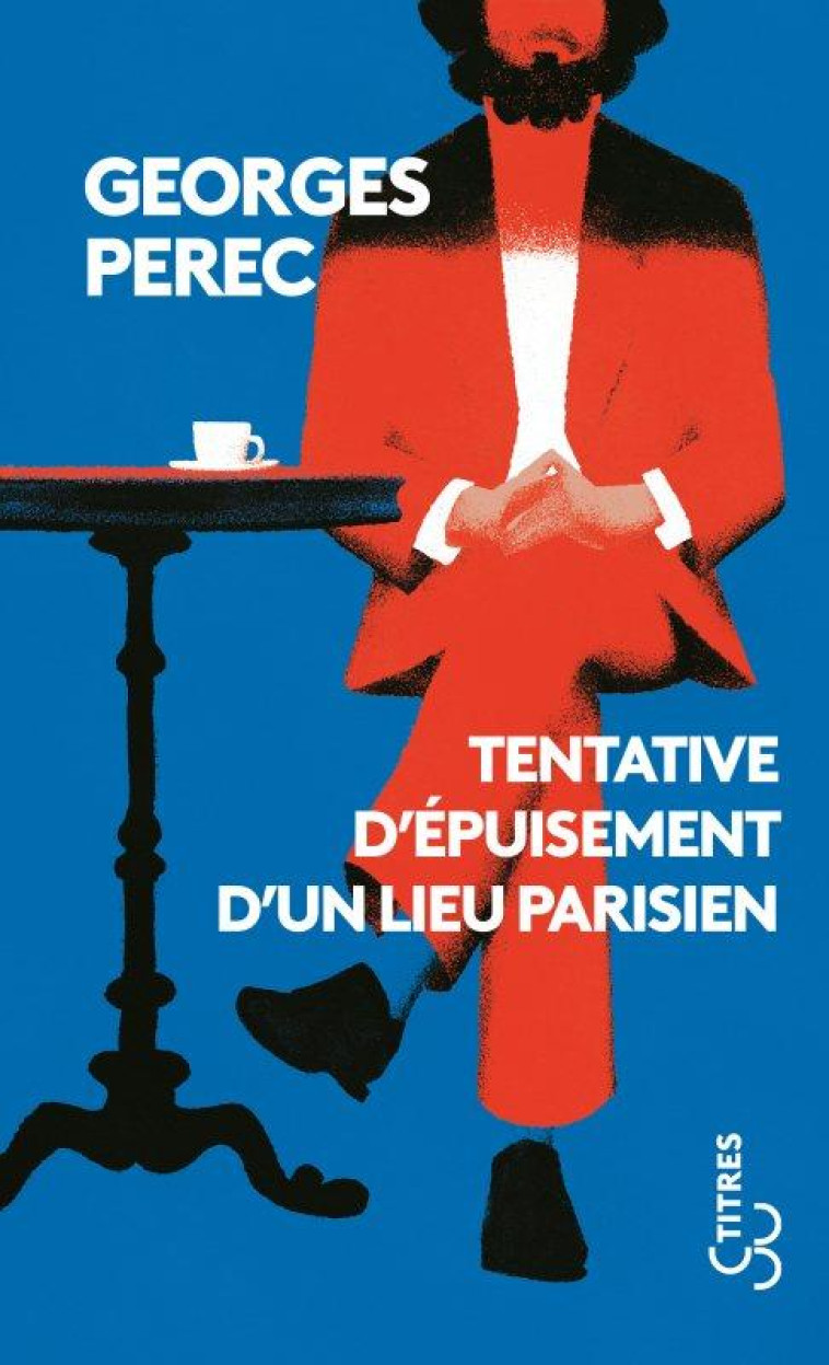 TENTATIVE D'ÉPUISEMENT D'UN LIEU PARISIEN - GEORGES PEREC - BOURGOIS