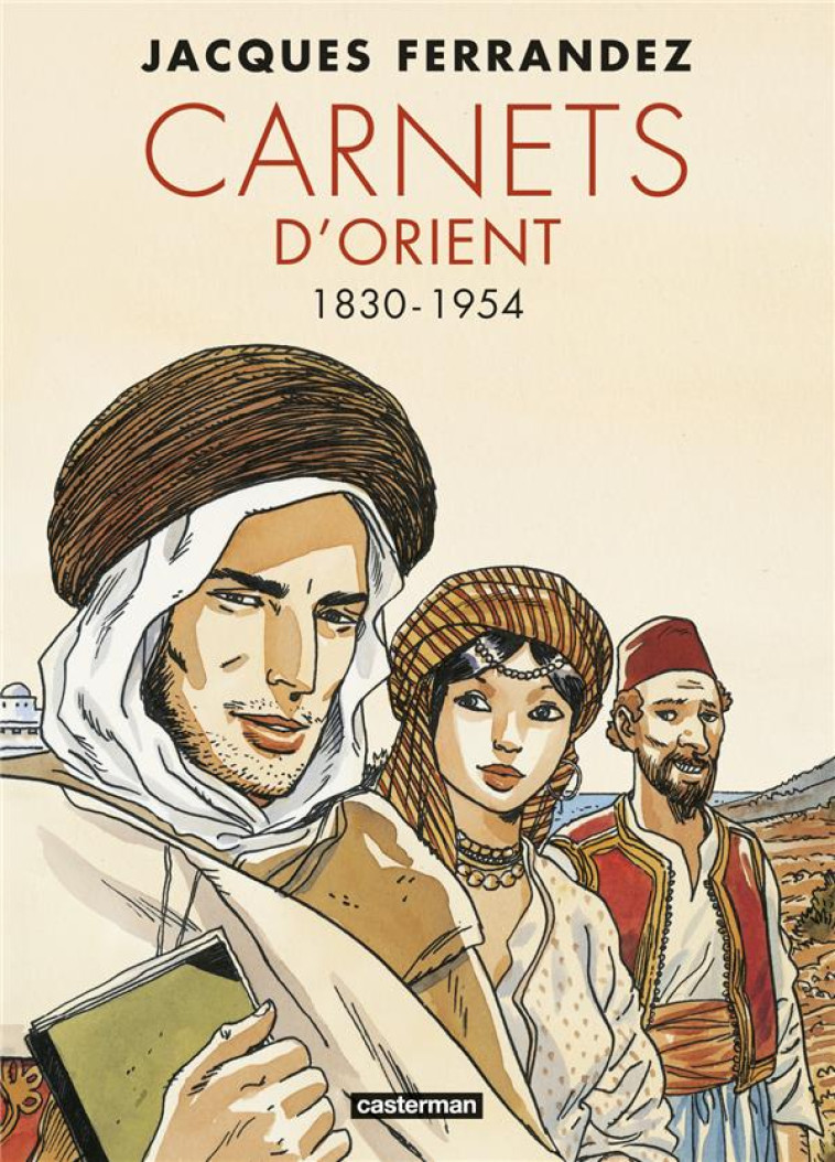 CARNETS D'ORIENT - CARNETS D'ORIENT - JACQUES FERRANDEZ - CASTERMAN