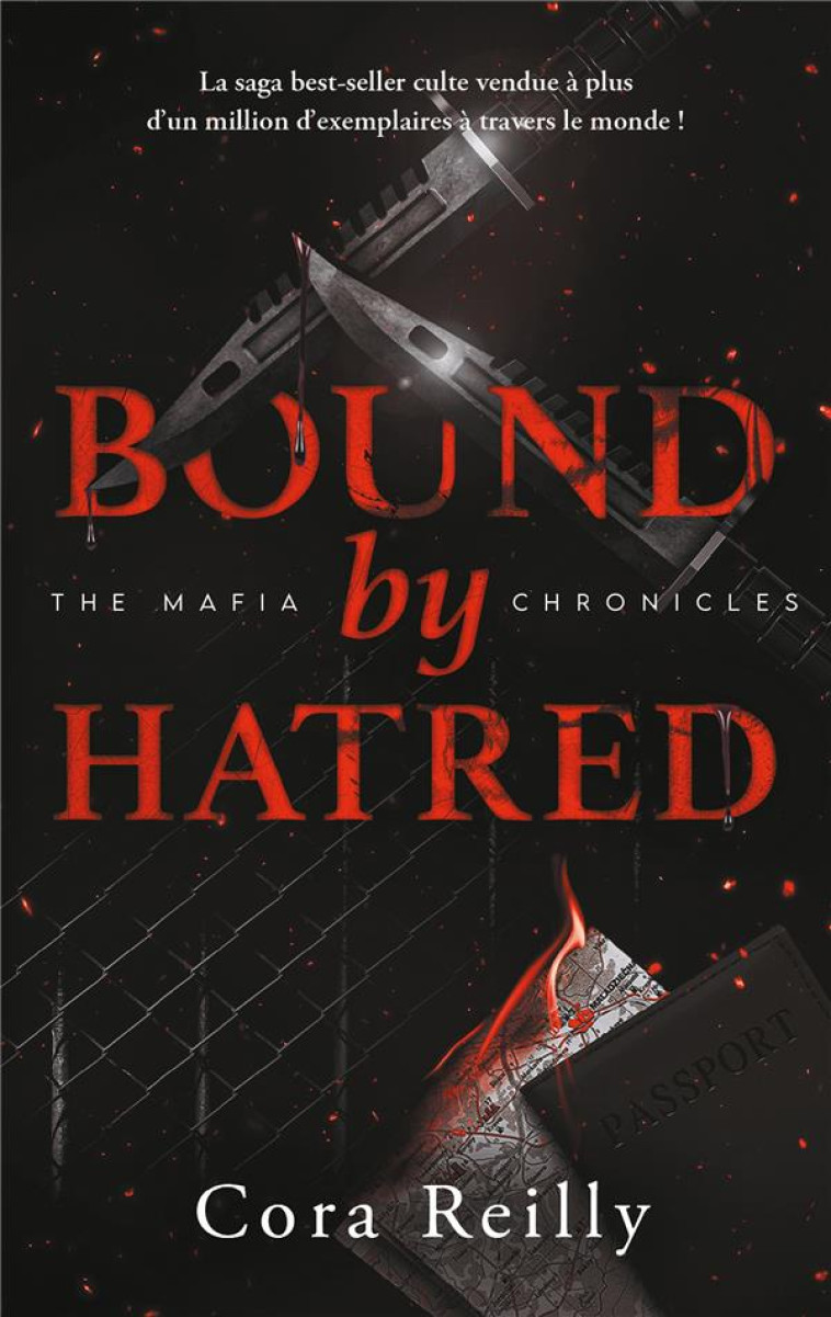 THE MAFIA CHRONICLES TOME 3 : BOUND BY HATRED - REILLY, CORA - HACHETTE