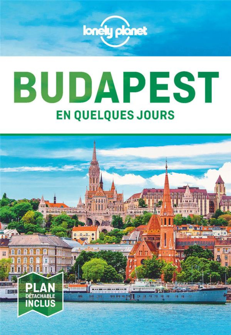 BUDAPEST EN QUELQUES JOURS 5ED - LONELY PLANET FR - LONELY PLANET