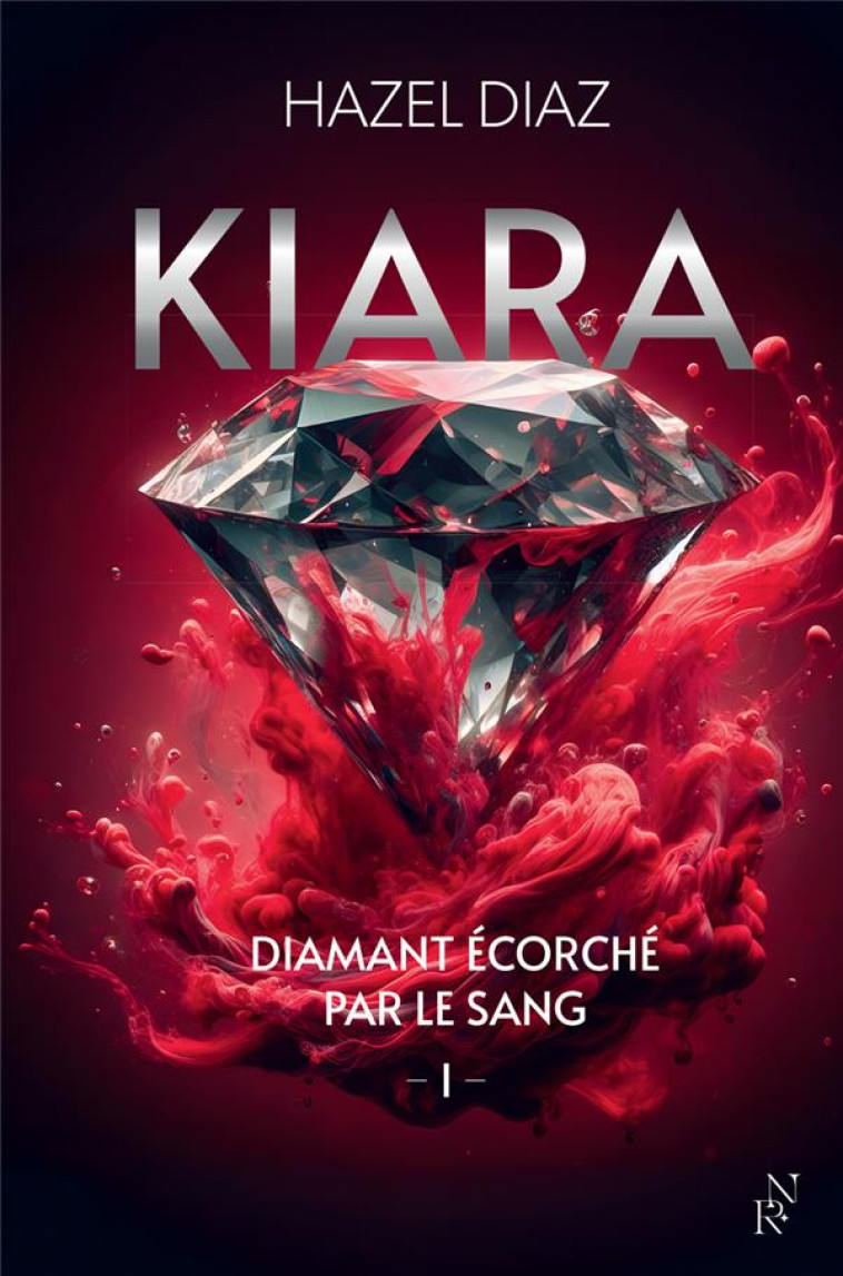 KIARA, DIAMANT ECORCHE PAR LE SANG TOME 1 - DIAZ, HAZEL - ARCHIPEL