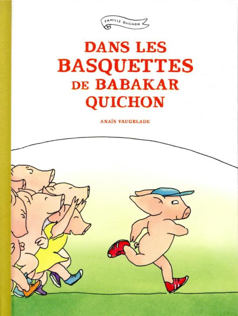 DANS LES BASQUETTES DE BABAKAR QUICHON - ANAIS VAUGELADE - EDL