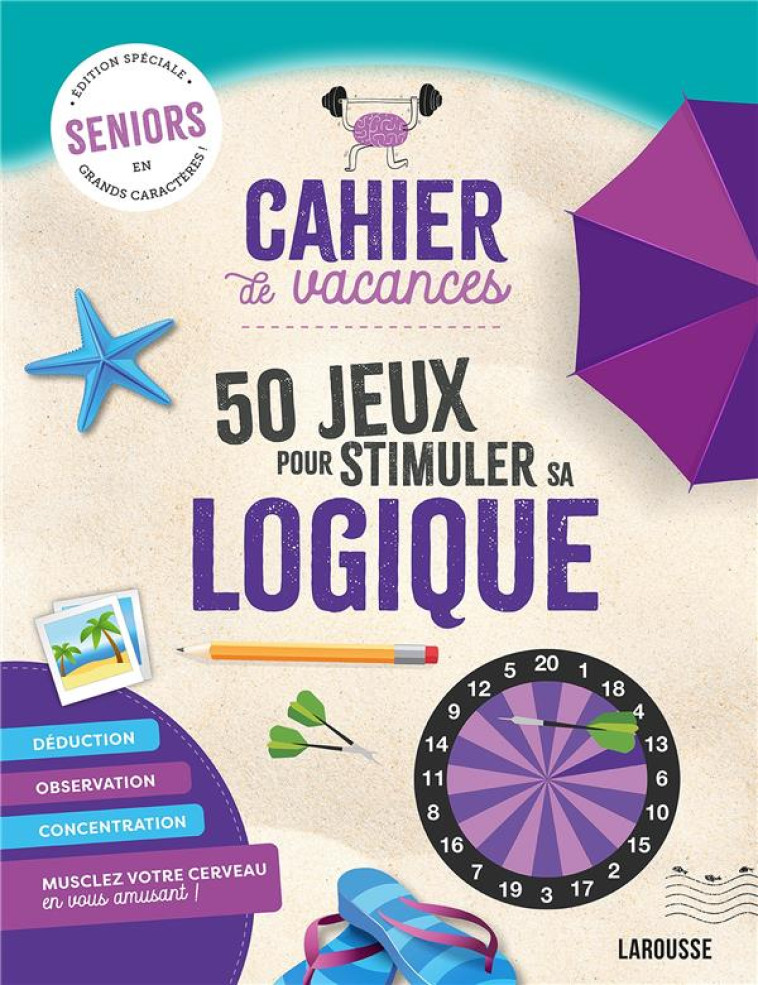 CAHIER DE VACANCES SÉNIOR SPÉCIAL LOGIQUE - COLLECTIF - LAROUSSE