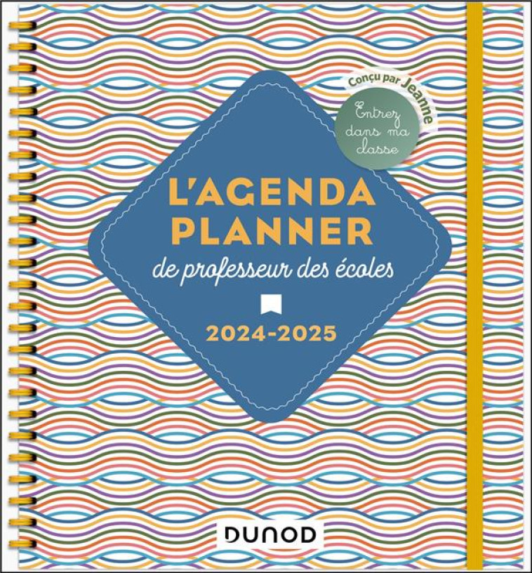 L'AGENDA PLANNER DE PROFESSEUR DES ÉCOLES - 2024-2025 - JEANNE - NC