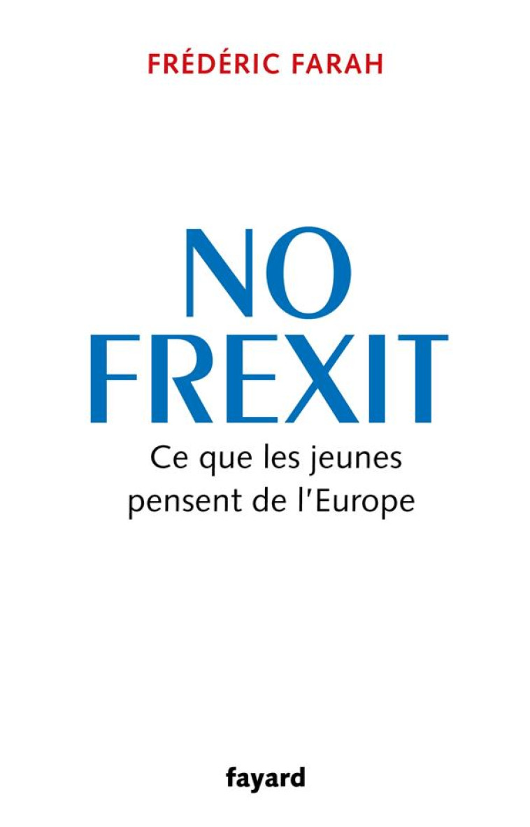 NO FREXIT - FREDERIC FARAH - FAYARD