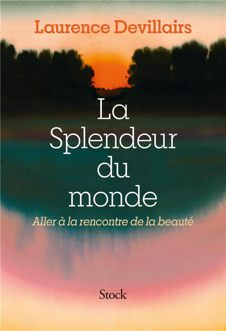 LA SPLENDEUR DU MONDE - LAURENCE DEVILLAIRS - STOCK