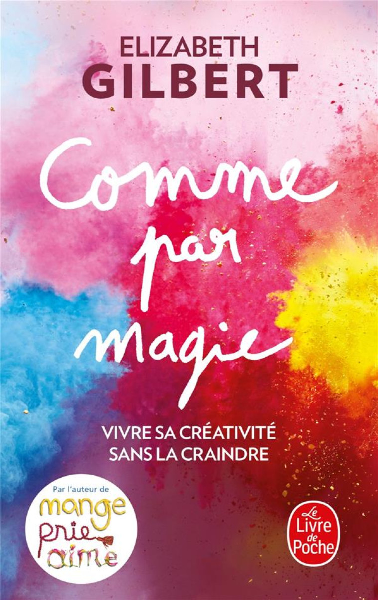 COMME PAR MAGIE - GILBERT ELIZABETH - LGF/Livre de Poche