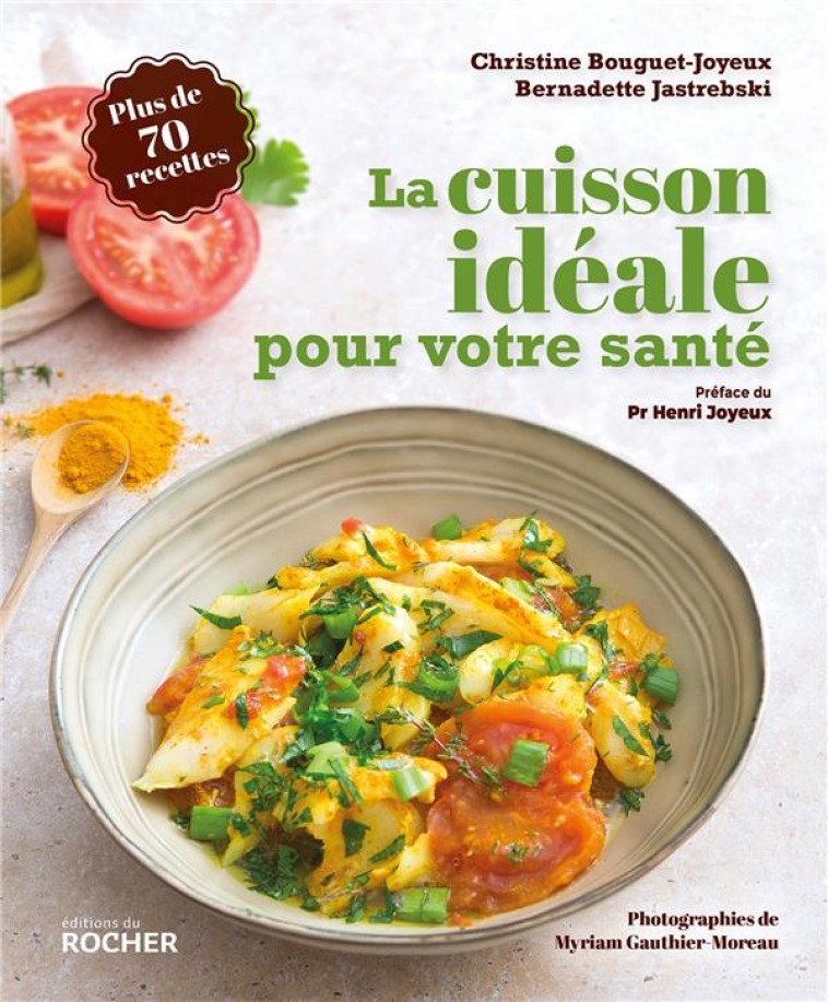 LA CUISSON IDÉALE POUR VOTRE SANTÉ - BERNADETTE JASTREBSKI - DU ROCHER